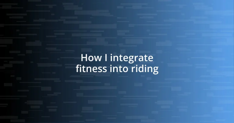 How I integrate fitness into riding