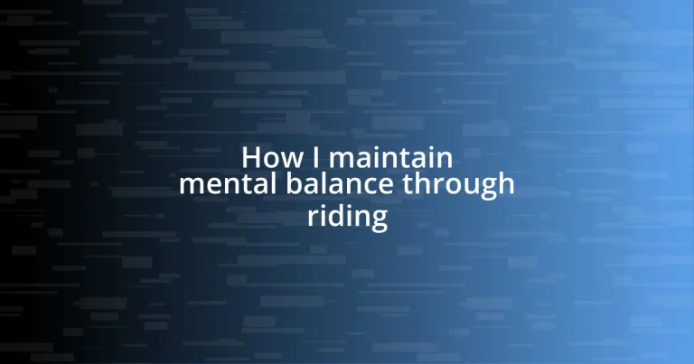 How I maintain mental balance through riding