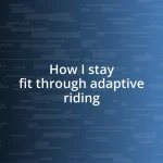 How I stay fit through adaptive riding