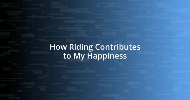 How Riding Contributes to My Happiness