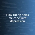 How riding helps me cope with depression