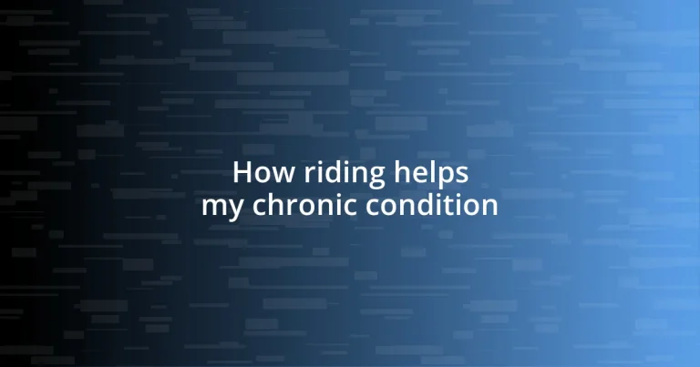 How riding helps my chronic condition