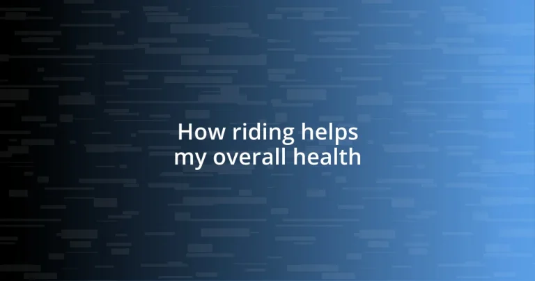 How riding helps my overall health