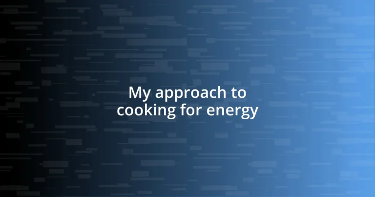 My approach to cooking for energy