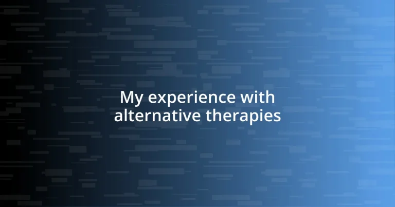 My experience with alternative therapies