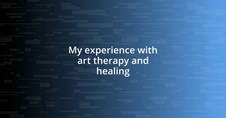 My experience with art therapy and healing