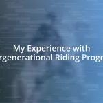 My Experience with Intergenerational Riding Programs