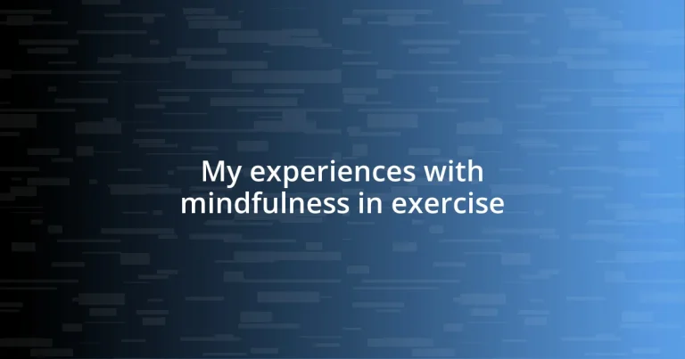 My experiences with mindfulness in exercise