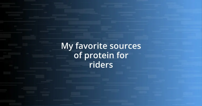 My favorite sources of protein for riders