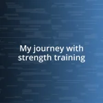 My journey with strength training