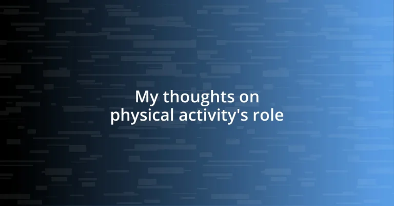 My thoughts on physical activity’s role