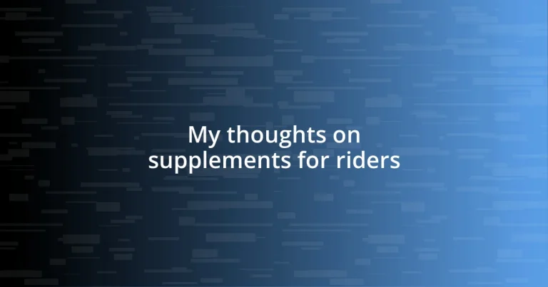 My thoughts on supplements for riders