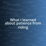 What I learned about patience from riding