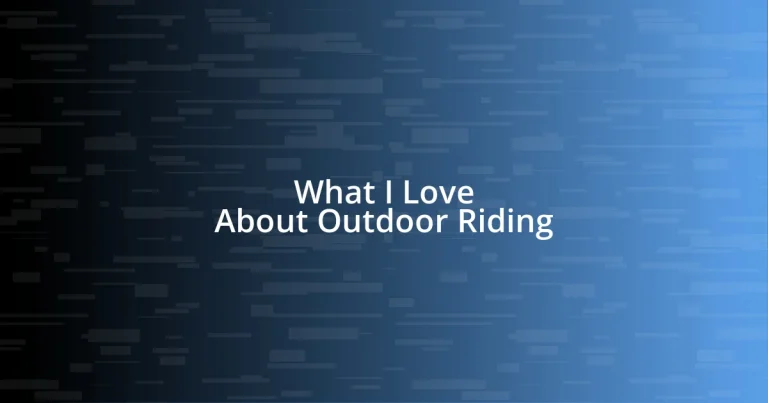 What I Love About Outdoor Riding