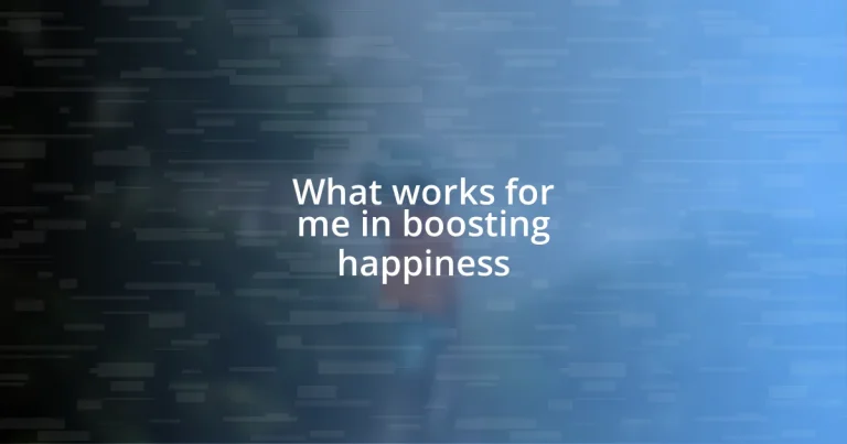 What works for me in boosting happiness