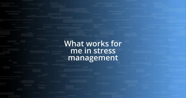 What works for me in stress management