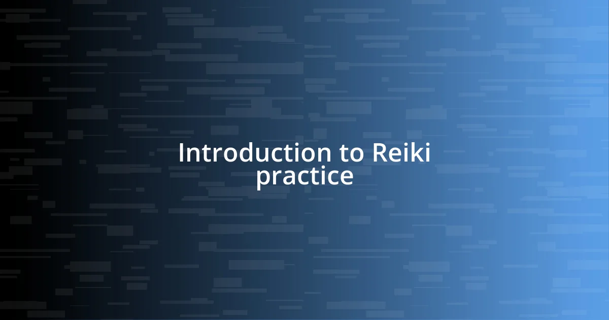 Introduction to Reiki practice