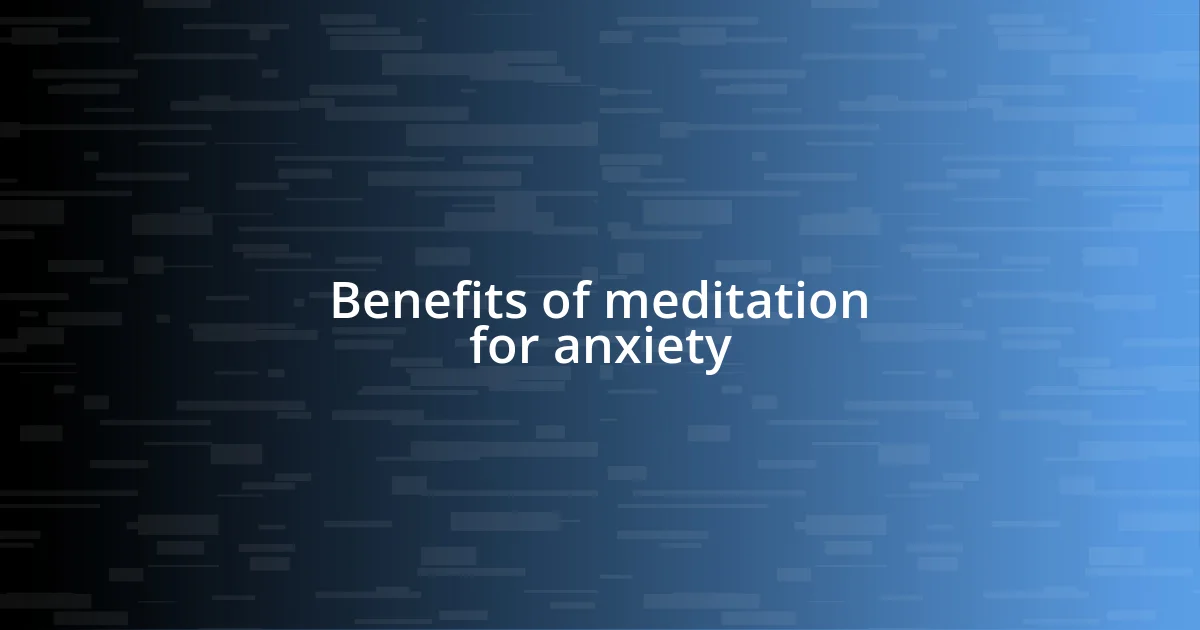 Benefits of meditation for anxiety