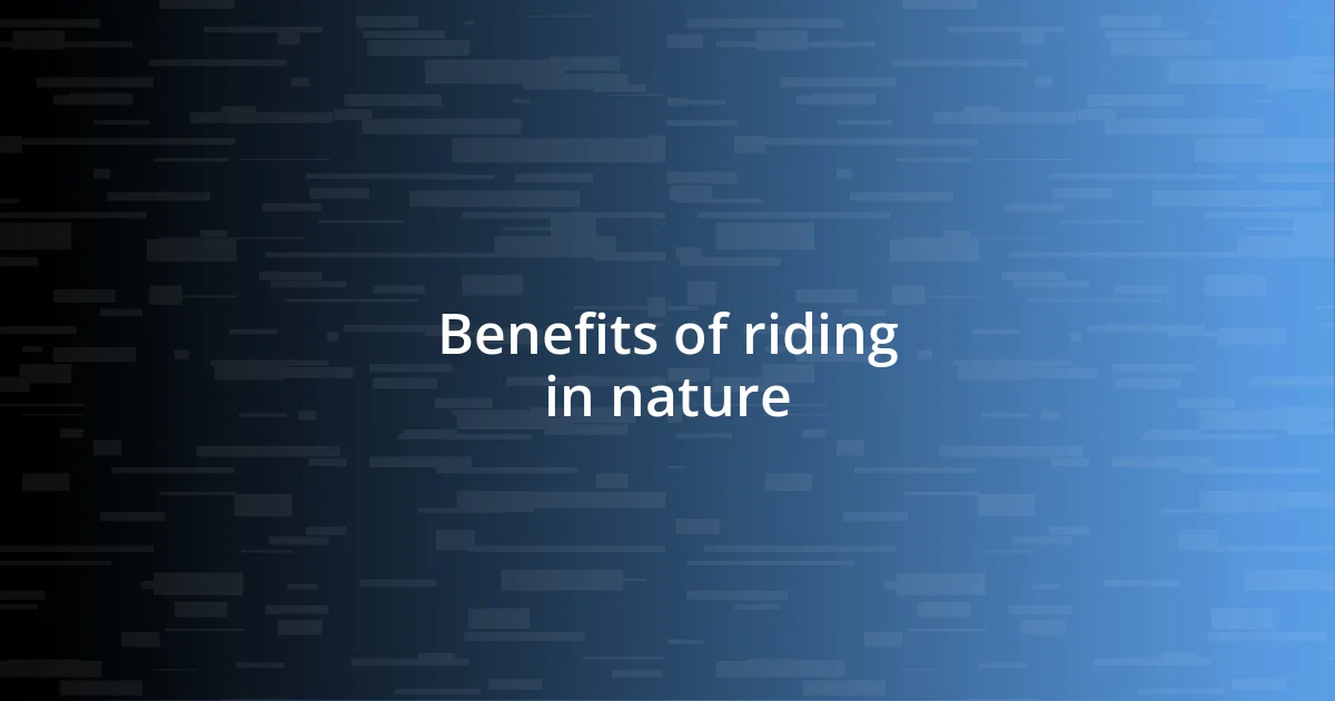 Benefits of riding in nature