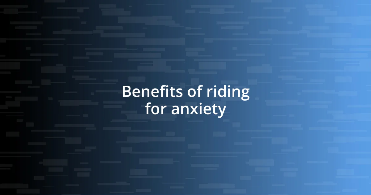 Benefits of riding for anxiety