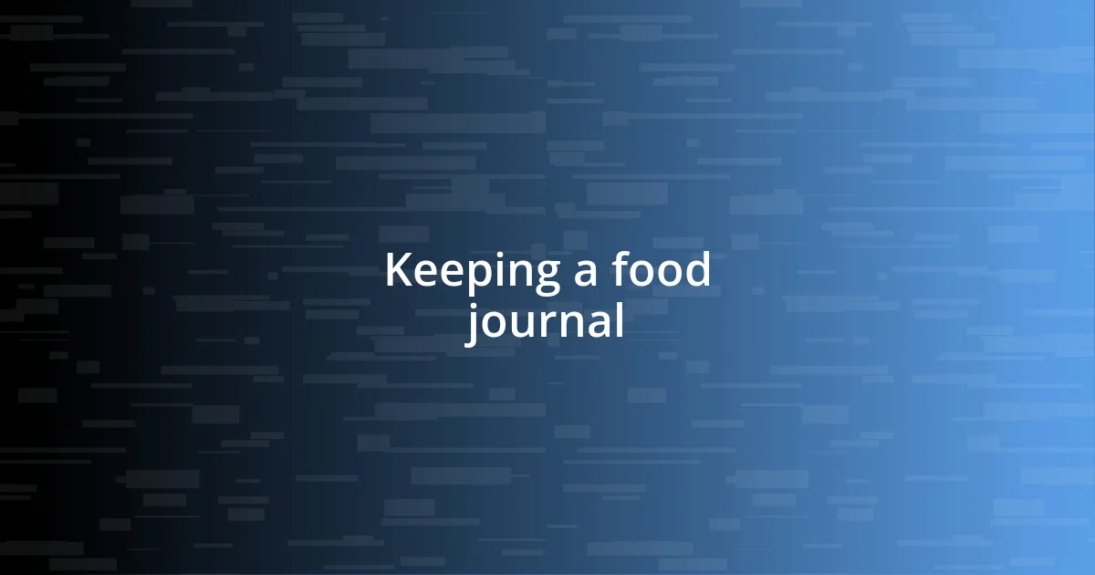 Keeping a food journal