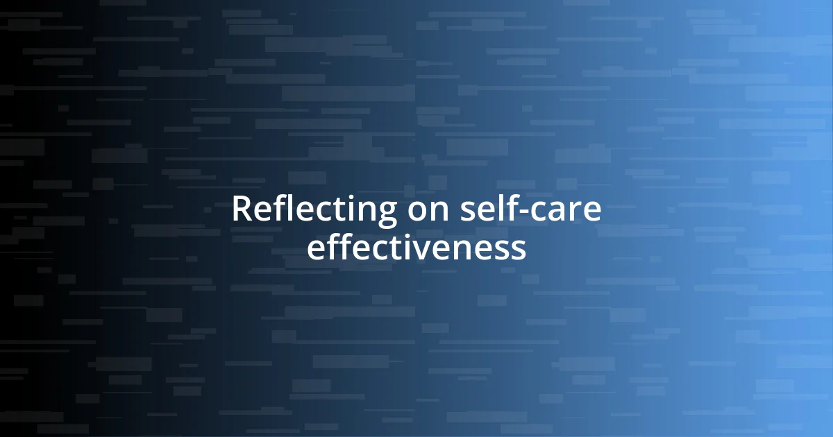 Reflecting on self-care effectiveness