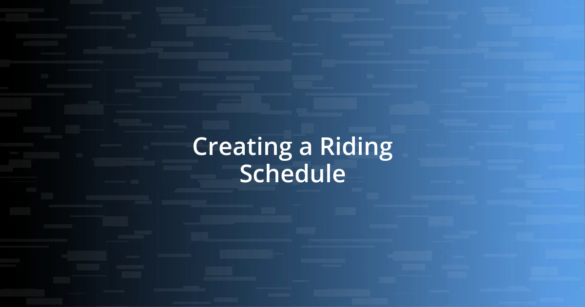 Creating a Riding Schedule