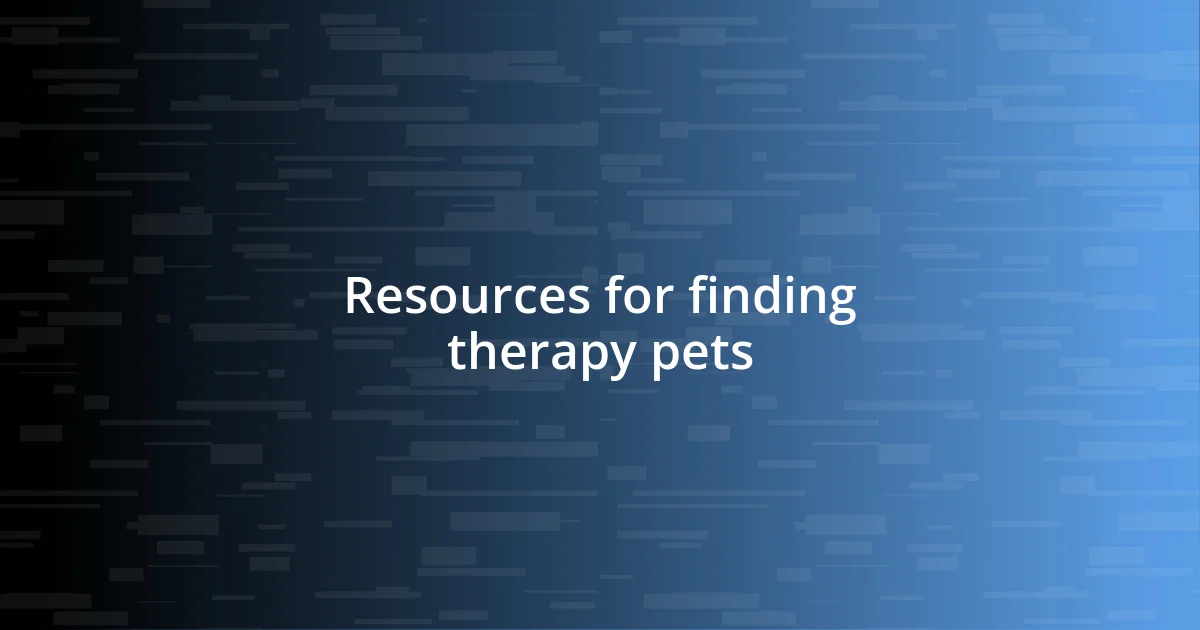 Resources for finding therapy pets