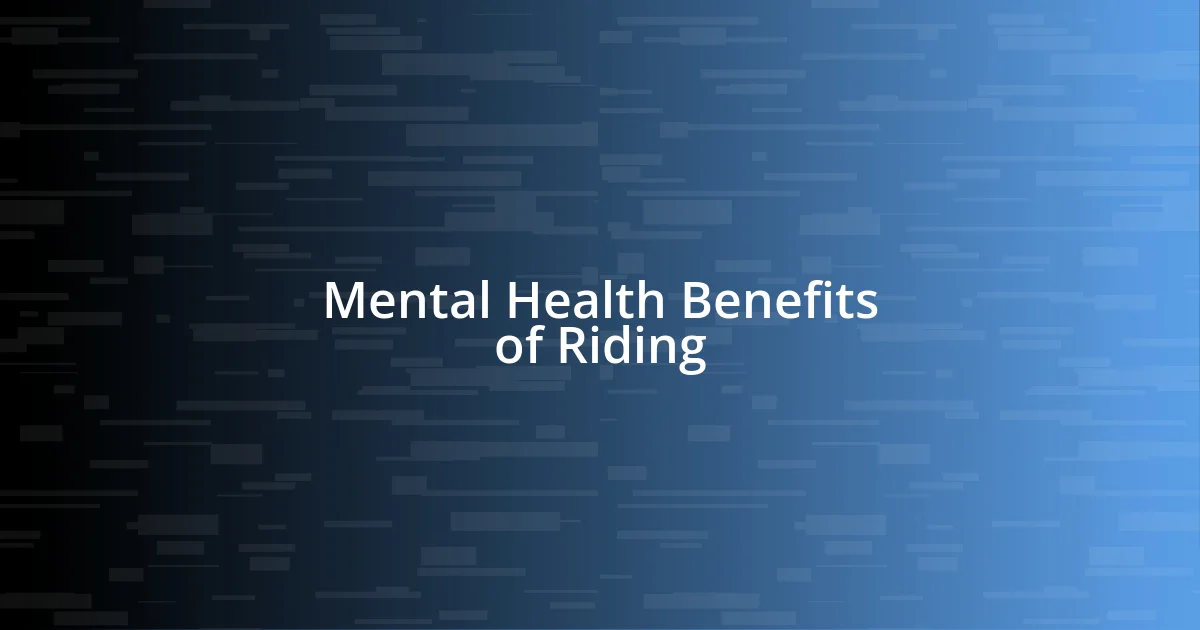 Mental Health Benefits of Riding