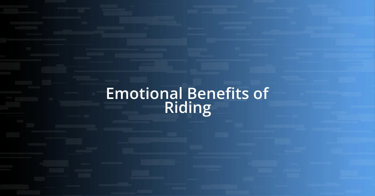 Emotional Benefits of Riding