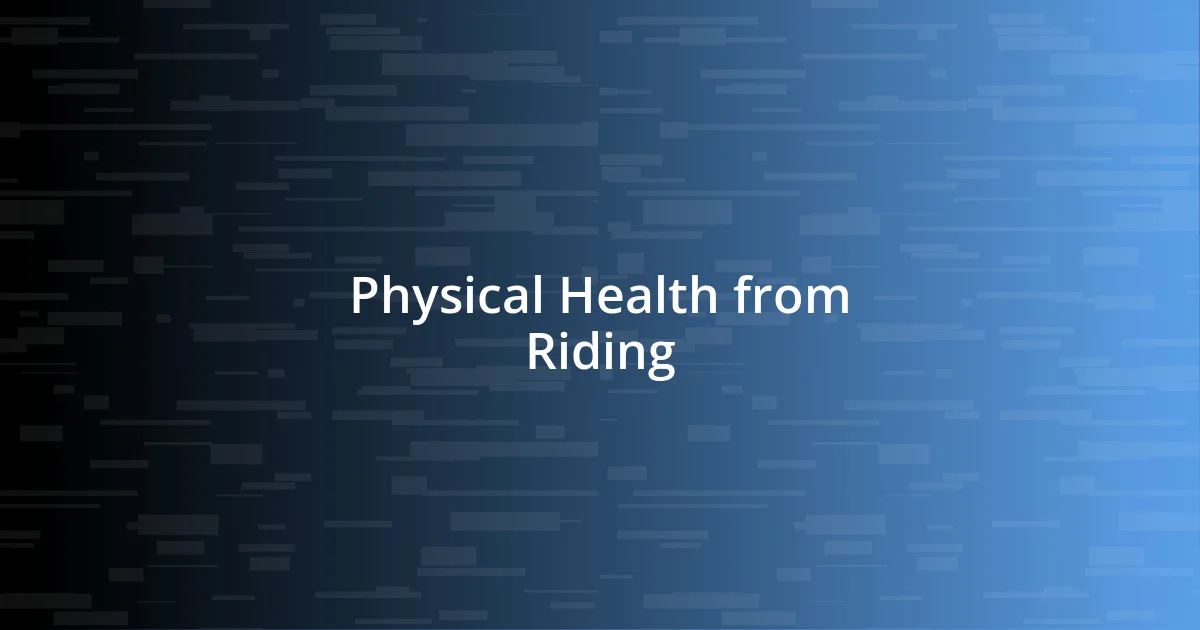 Physical Health from Riding