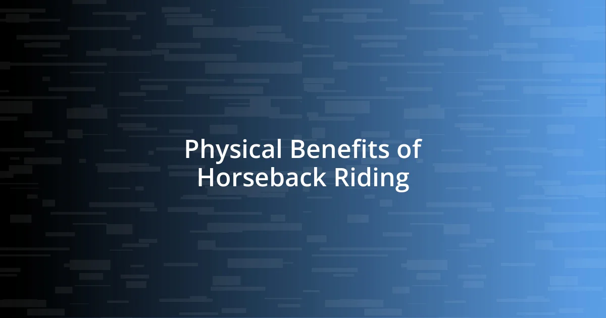 Physical Benefits of Horseback Riding