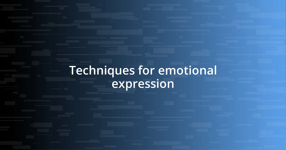 Techniques for emotional expression