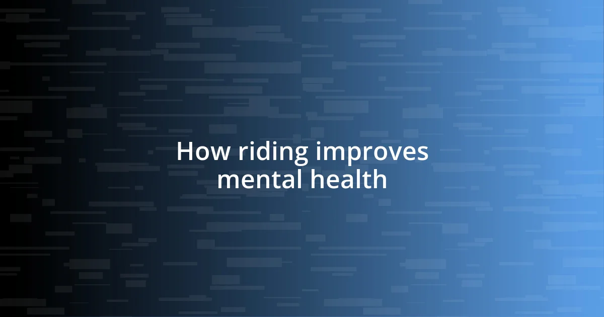 How riding improves mental health