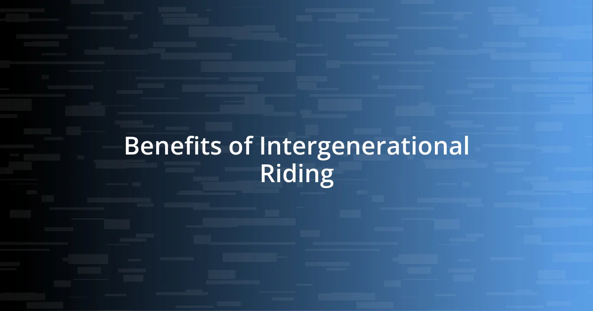 Benefits of Intergenerational Riding