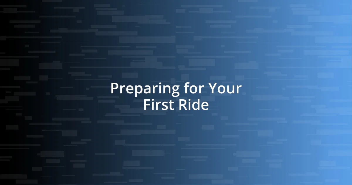 Preparing for Your First Ride