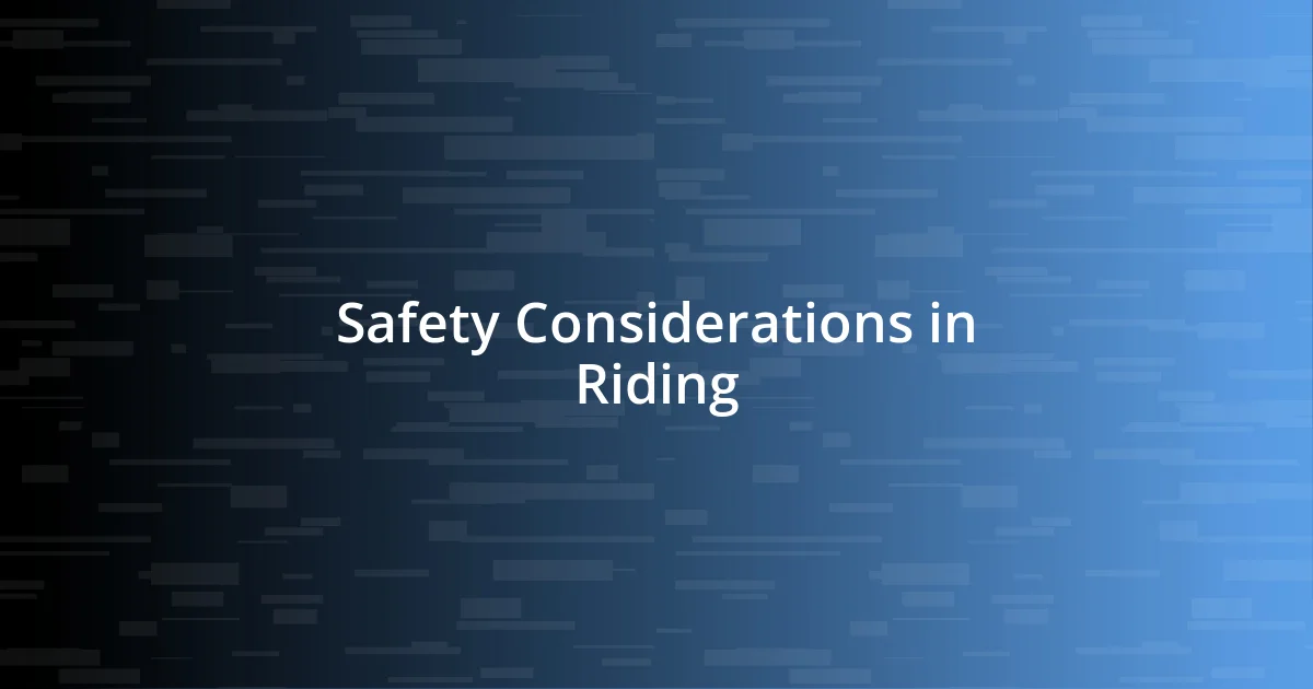 Safety Considerations in Riding