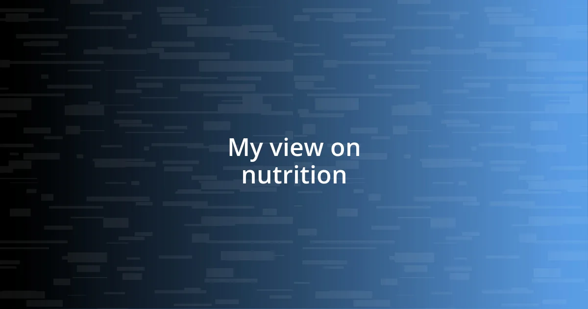 My view on nutrition