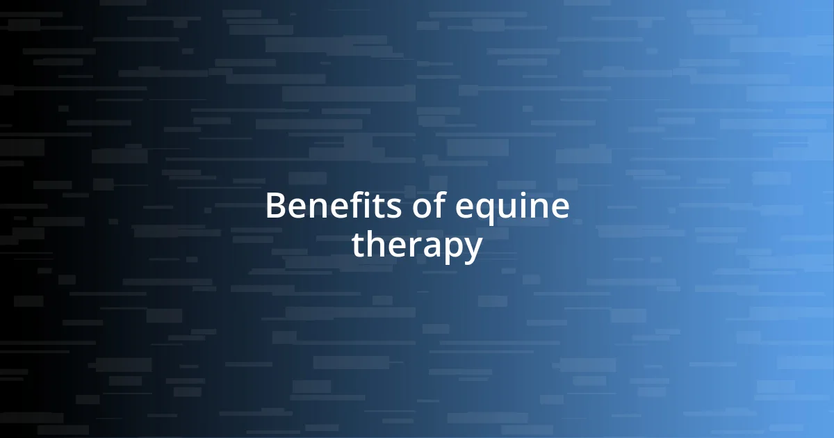 Benefits of equine therapy