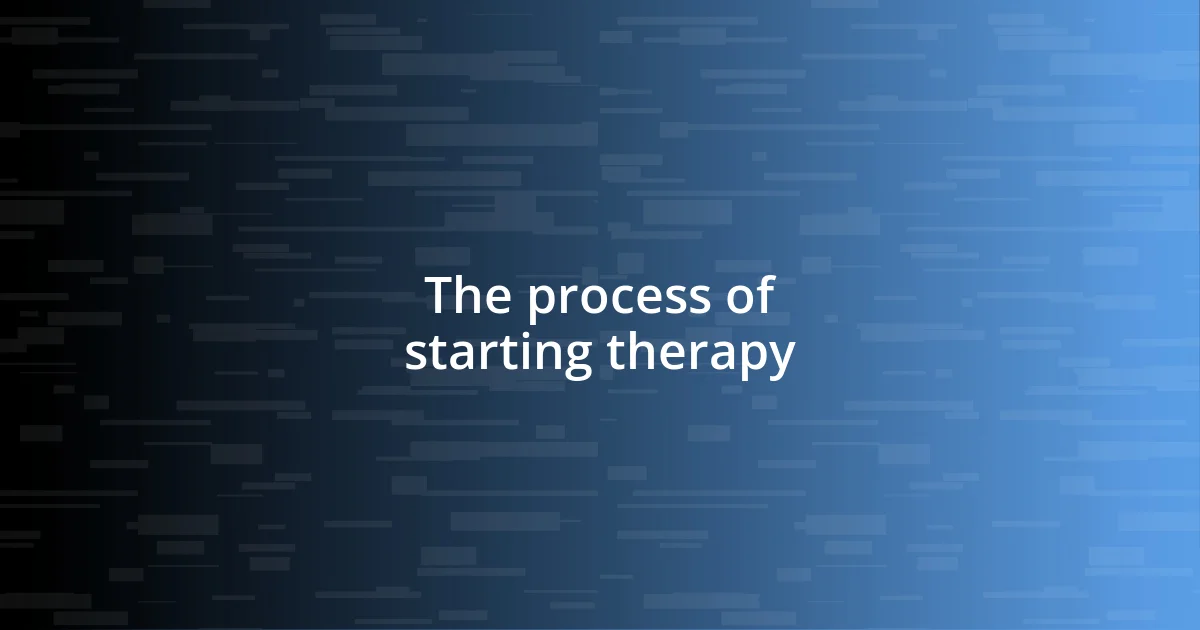 The process of starting therapy