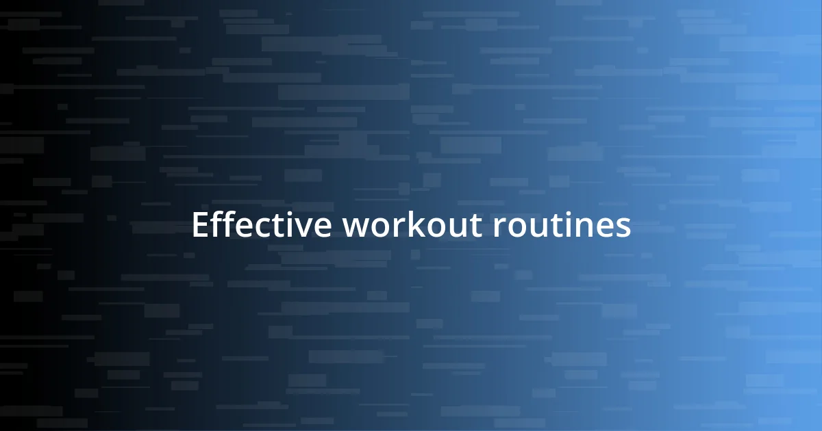 Effective workout routines