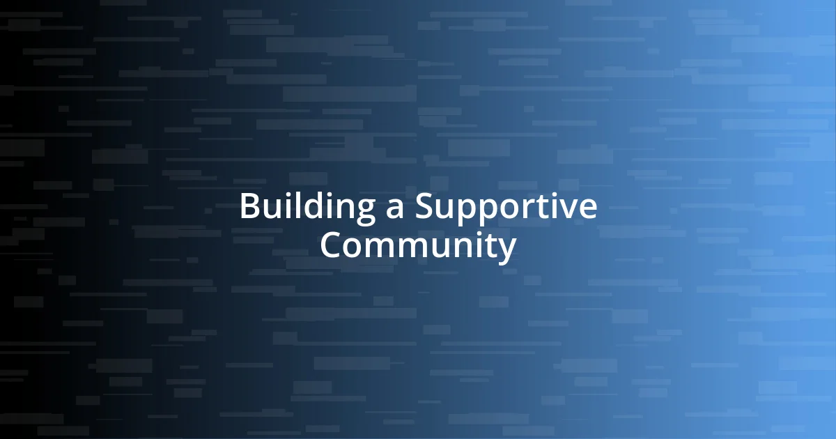 Building a Supportive Community