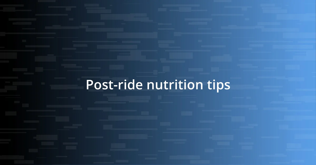 Post-ride nutrition tips