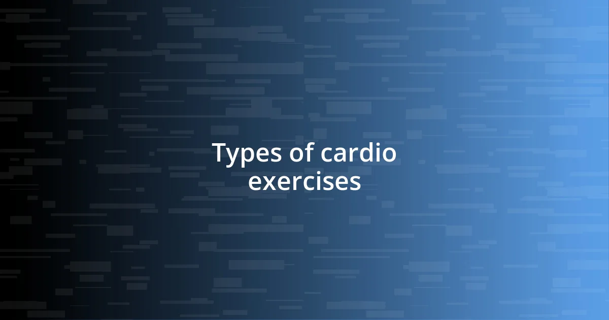 Types of cardio exercises