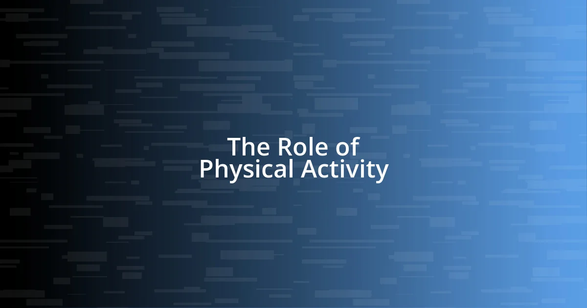 The Role of Physical Activity