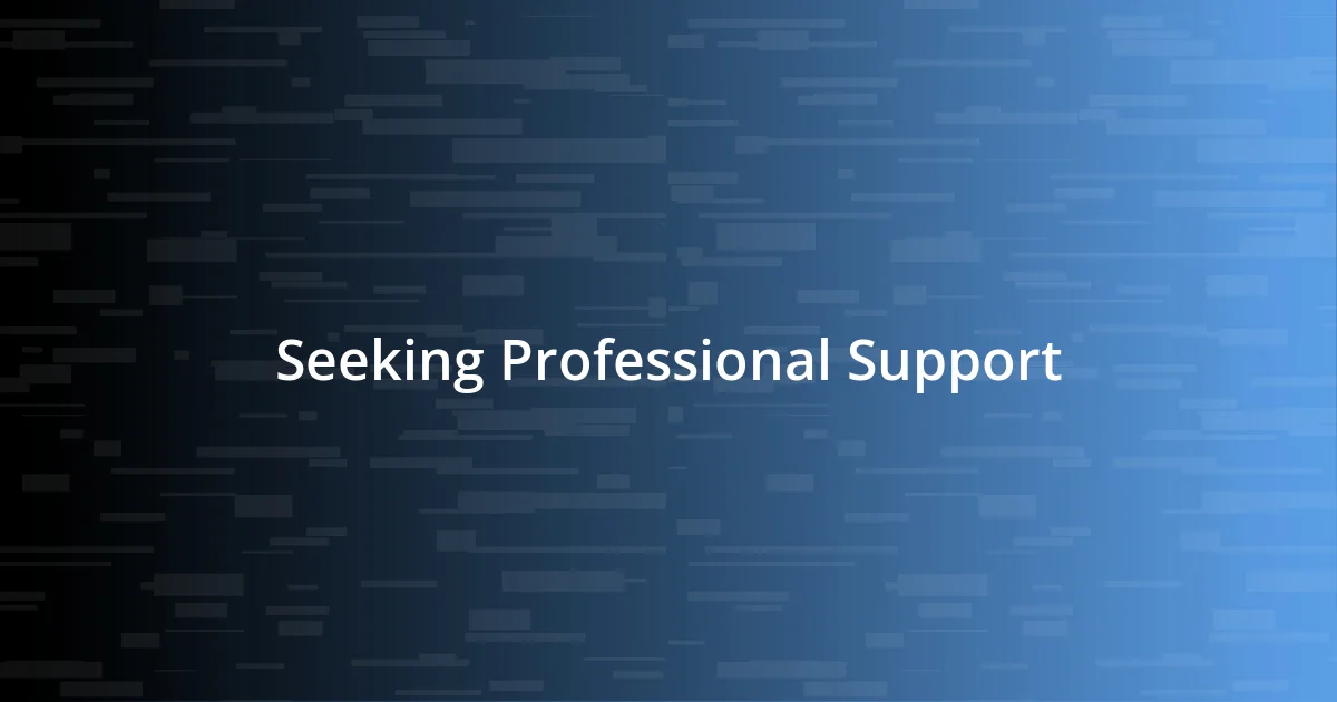 Seeking Professional Support