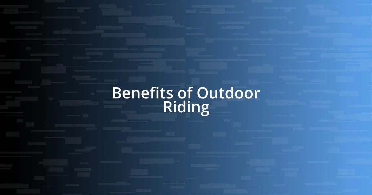 Benefits of Outdoor Riding