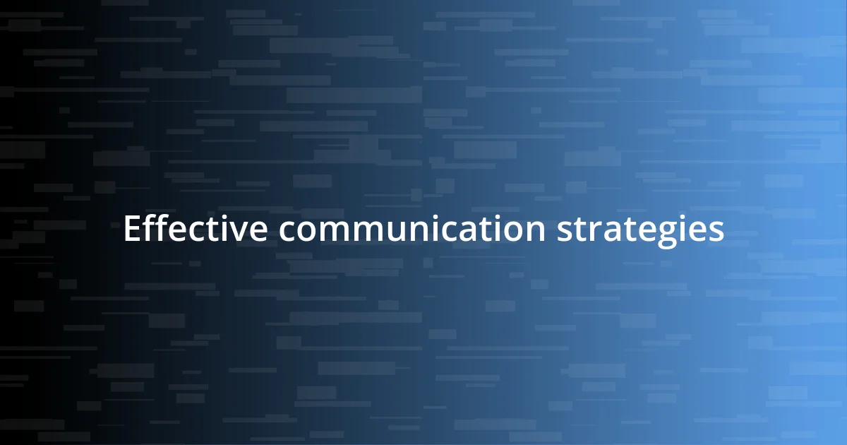 Effective communication strategies