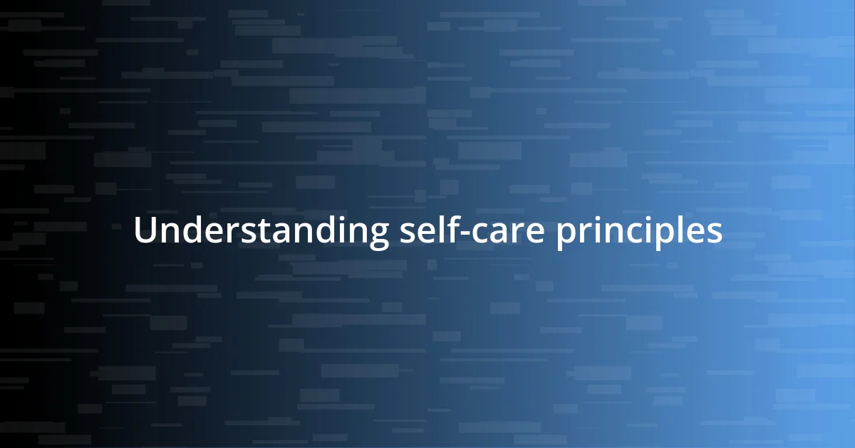 Understanding self-care principles