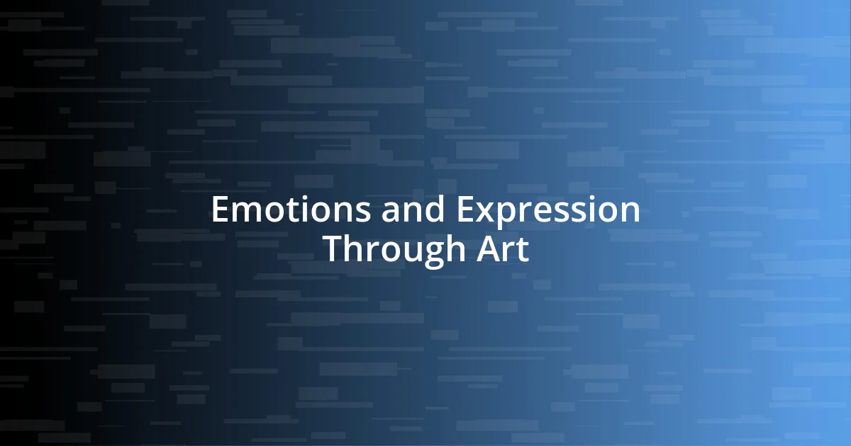 Emotions and Expression Through Art